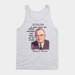 Harry S. Truman Portrait and Quote About Socialism Tank Top